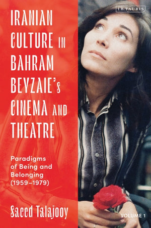 Iranian Culture in Bahram Beyzaie’s Cinema and Theatre