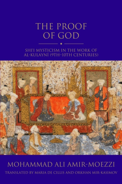 Book cover of: Proof of God. By: Mohammad Ali Amir-Moezzi