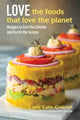 Book cover of: Love the Foods That Love the Planet
