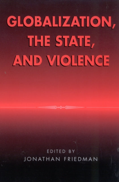 Book cover of: Globalization, the State, and Violence