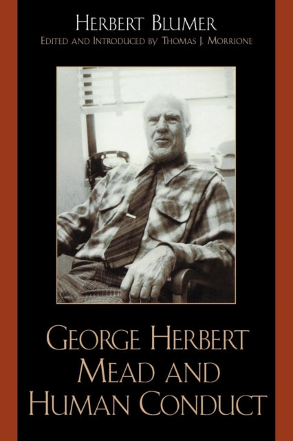 Book cover of: George Herbert Mead and Human Conduct. By: Blumer Herbert