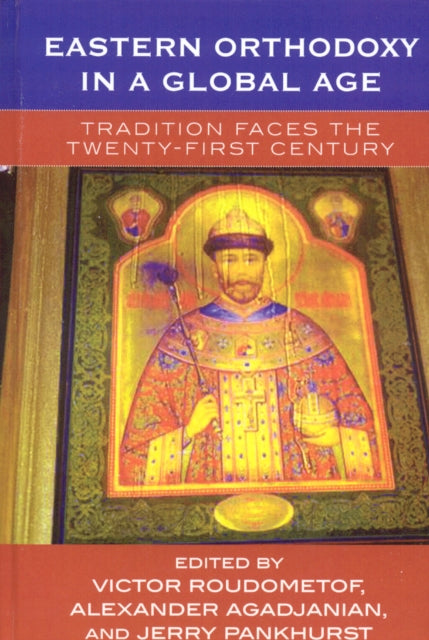 Book cover of: Eastern Orthodoxy in a Global Age. By: Roudometof Victor