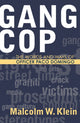 Book cover of: Gang Cop. By: Malcolm W. Klein