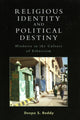 Book cover of: Religious Identity and Political Destiny