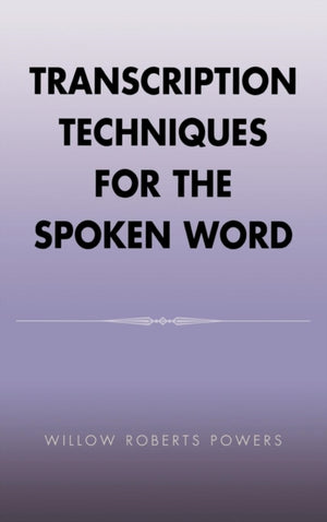 Transcription Techniques for the Spoken Word