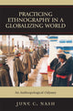 Book cover of: Practicing Ethnography in a Globalizing World. By: June C. Nash
