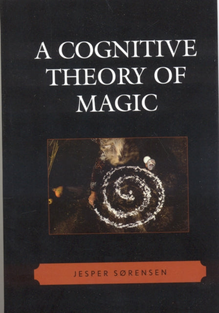 Book cover of: Cognitive Theory of Magic. By: Jesper Srensen, Jesper Sørensen