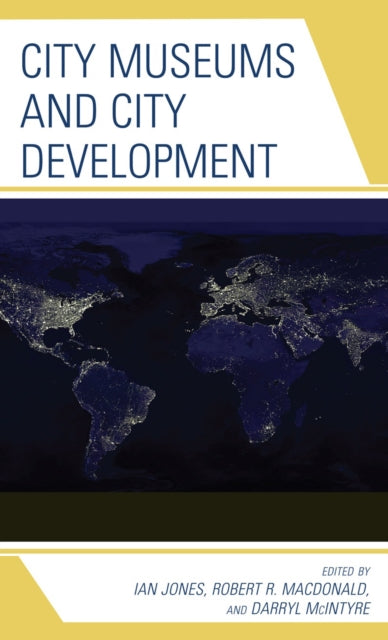 Book cover of: City Museums and City Development. By: Darryl McIntyre