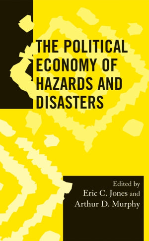 Political Economy of Hazards and Disasters