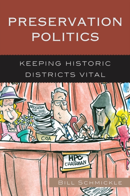 Book cover of: Preservation Politics. By: William Edgar Schmickle