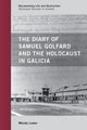 Book cover of: Diary of Samuel Golfard and the Holocaust in Galicia. By: Wendy Lower