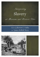 Book cover of: Interpreting Slavery at Museums and Historic Sites. By: Kristin L. Gallas
