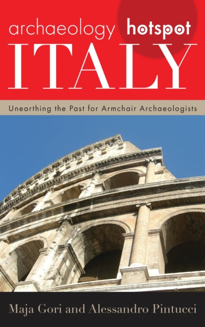 Book cover of: Archaeology Hotspot Italy. By: Maja GORI