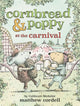 Book cover of: Cornbread & Poppy at the Carnival. By: Matthew Cordell