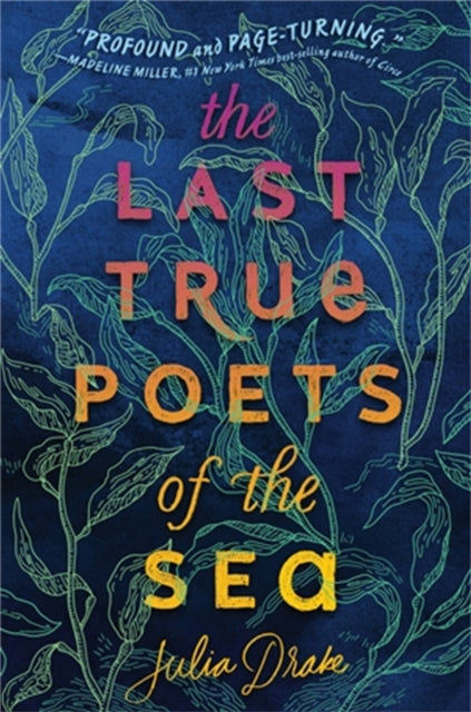 Book cover of: The Last True Poets of the Sea. By: Julia Drake