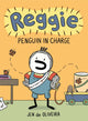 Book cover of: Reggie: Penguin in Charge (A Graphic Novel). By: Jen de Oliveira