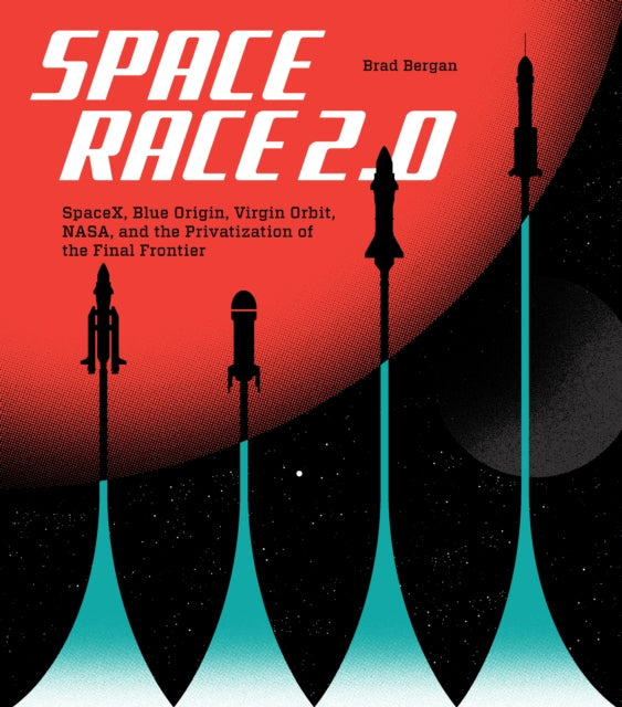 Book cover of: Space Race 2.0. By: Brad Bergan