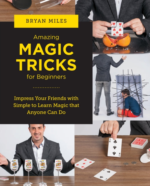 Book cover of: Amazing Magic Tricks for Beginners. By: Bryan Miles