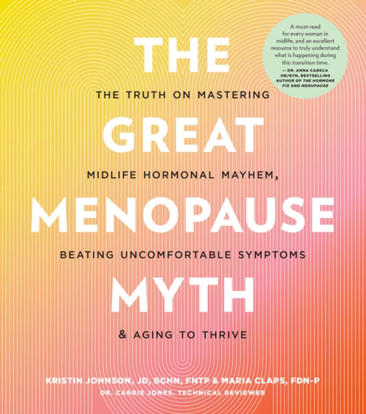 Book cover of: Great Menopause Myth. By: Kristin Johnson