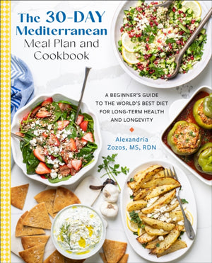 30-Day Mediterranean Meal Plan and Cookbook