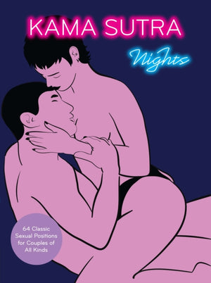 Kama Sutra Nights, 64 Classic Sexual Positions for Couples of All Kinds