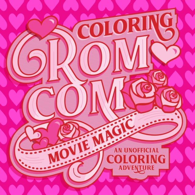 Book cover of: Coloring Rom-Com Movie Magic