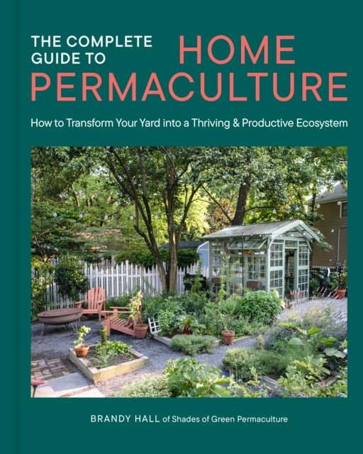 Complete Guide to Home Permaculture