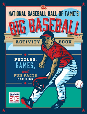 The National Baseball Hall of Fame's Big Baseball Activity Book