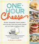 Book cover of: One-Hour Cheese. By: Claudia Lucero