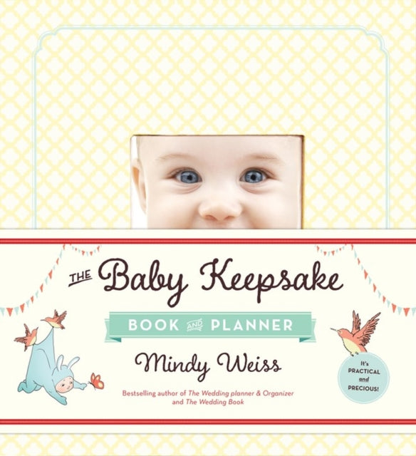 Book cover of: Baby Keepsake Book and Planner. By: Mindy Weiss