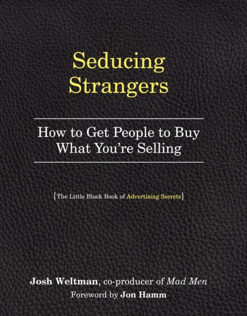 Book cover of: Seducing Strangers. By: Josh Weltman