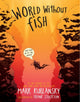 Book cover of: World Without Fish. By: Mark Kurlansky