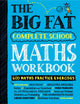 Book cover of: Big Fat Complete School Maths Workbook (UK Edition). By: Workman Publishing