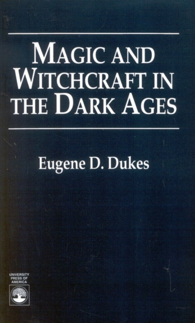 Book cover of: Magic and Witchcraft in the Dark Ages