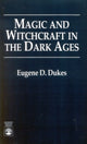 Book cover of: Magic and Witchcraft in the Dark Ages