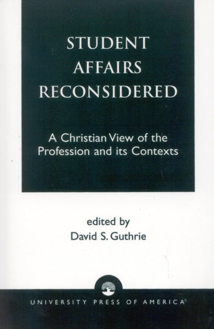 Book cover of: Student Affairs Reconsidered