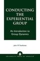 Book cover of: Conducting the Experiential Group. By: John M. Toothman