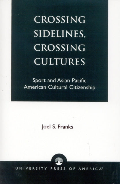 Book cover of: Crossing Sidelines, Crossing Cultures. By: Joel S. Franks