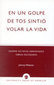 Book cover of: En un golpe de tos sintio volar la vida. By: Johnny Webster