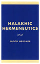 Book cover of: Halakhic Hermeneutics. By: Jacob Neusner