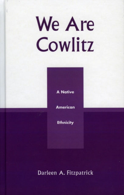 Book cover of: We Are Cowlitz. By: Darleen A. Fitzpatrick