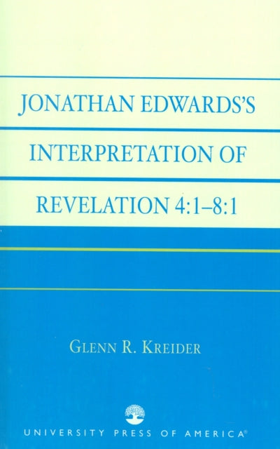 Jonathan Edwards' Interpretation of Revelation 4:1-8:1
