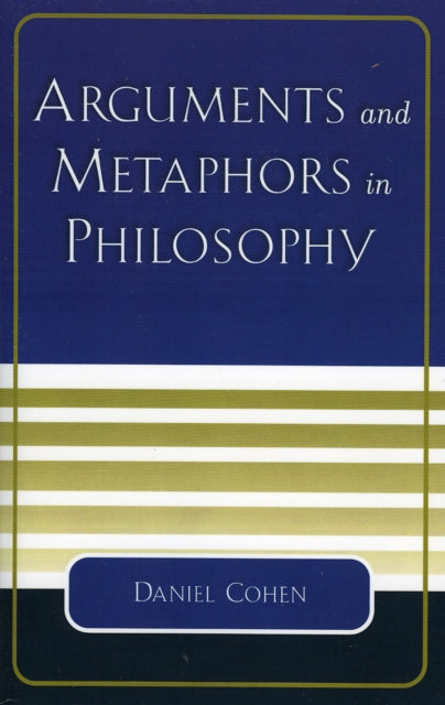 Arguments and Metaphors in Philosophy