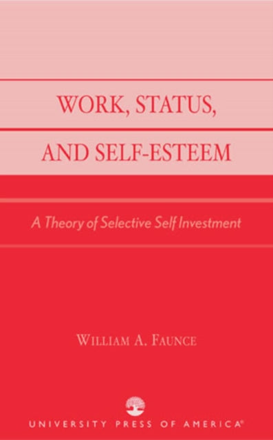 Book cover of: Work, Status, and Self-Esteem
