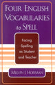 Book cover of: Four English Vocabularies to Spell. By: Melvin J. Hoffman