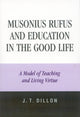 Book cover of: Musonius Rufus and Education in the Good Life. By: J.T. Dillon