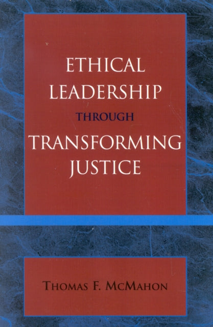 Ethical Leadership through Transforming Justice