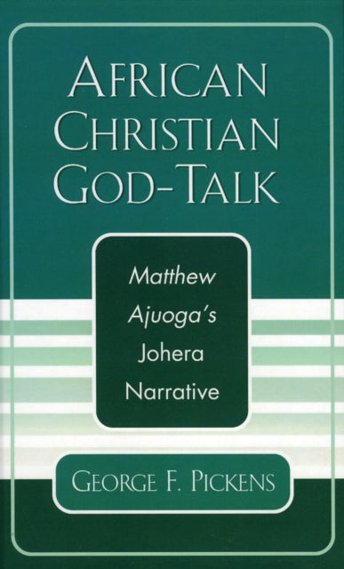 Book cover of: African Christian God-Talk. By: George F. Pickens