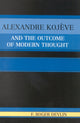Book cover of: Alexandre Kojeve and the Outcome of Modern Thought. By: F. Roger Devlin
