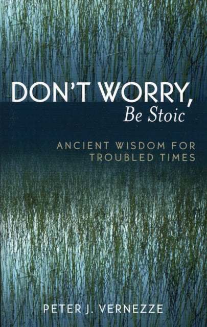 Don't Worry, Be Stoic